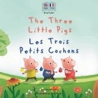 The Three Little Pigs - Les Trois Petits Cochons By Ann Hamilton-Lee, Gina Song (Illustrator) Cover Image