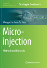 Microinjection: Methods and Protocols (Methods in Molecular Biology #1874) By Chengyu Liu (Editor), Yubin Du (Editor) Cover Image