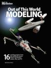 Out of This World Modeling By Aaron Skinner Cover Image