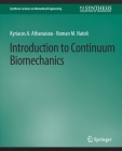 Introduction to Continuum Biomechanics (Synthesis Lectures on Biomedical Engineering) By Kyriacos Athanasiou, Roman Natoli Cover Image