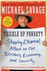 Trickle Up Poverty: Stopping Obama's Attack on Our Borders, Economy, and Security By Michael Savage Cover Image