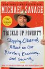 Trickle Up Poverty: Stopping Obama's Attack on Our Borders, Economy, and Security Cover Image