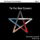 The Five Great Elements By Brian Gotti, Stefanie Jillian (Illustrator), Stefanie Jillian Cover Image