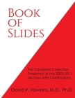 Book of Slides: The Complete Collection Presented at the 2002-2011 Lectures with Clarifications Cover Image