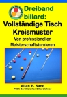 Dreiband billard - Vollständige Tisch Kreismuster: Von professionellen Meisterschaftsturnieren Cover Image
