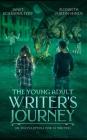 The Young Adult Writer's Journey: An Encyclopedia for YA Writers By Janet Schrader-Post, Elizabeth Fortin-Hinds Cover Image