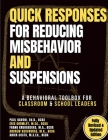 QUICK Responses for Reducing Misbehavior and Suspensions: A Behavioral Toolbox for Classroom and School Leaders By Gavoni Paul, Krukauskas Frank, Gormley Eric Cover Image