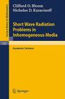 Short Wave Radiation Problems in Inhomogeneous Media: Asymptotic Solutions (Lecture Notes in Mathematics #522) By C. O. Bloom, N. D. Kazarinoff Cover Image