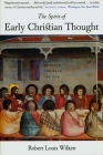 The Spirit of Early Christian Thought: Seeking the Face of God By Robert Louis Wilken Cover Image