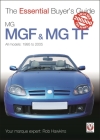 MGF & MG TF 1995-2005: The Essential Buyer’s Guide (The Essential Buyer's Guide) By Rob Hawkins Cover Image