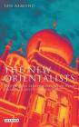 The New Orientalists: Postmodern Representations of Islam from Foucault to Baudrillard Cover Image