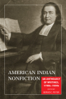 American Indian Nonfiction: An Anthology of Writings, 1760s-1930s By Bernd C. Peyer Cover Image