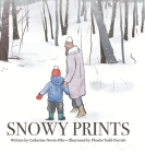 Snowy Prints By Catherine Nevin-Pike, Phoebe Todd-Parrish (Illustrator) Cover Image
