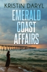 Emerald Coast Affairs By Kristin McGuff Cover Image