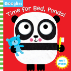 Time for Bed, Panda! (Googlies) By Editors of Silver Dolphin Books Cover Image