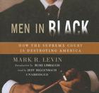 Men in Black: How the Supreme Court Is Destroying America By Mark R. Levin, Rush Limbaugh (Introduction by), Jeff Riggenbach (Read by) Cover Image