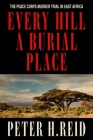Every Hill a Burial Place: The Peace Corps Murder Trial in East Africa Cover Image