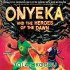 Onyeka and the Heroes of the Dawn Cover Image