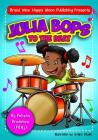 Julia Bops to the Beat` By Raymundo Osio (Editor), Aveira Studios (Illustrator), Felisha Bradshaw Cover Image
