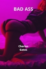 Bad Ass By Charles Gates Cover Image