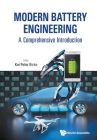 Modern Battery Engineering: A Comprehensive Introduction Cover Image