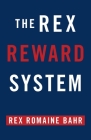 The Rex Reward System Cover Image
