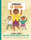 Someday Is Now: Clara Luper and the 1958 Oklahoma City Sit-ins By Olugbemisola Rhuday-Perkovich, Jade Johnson (Illustrator) Cover Image