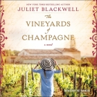 The Vineyards of Champagne By Xe Sands (Read by), Juliet Blackwell Cover Image
