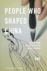 People Who Shaped China: Stories from the history of the Middle Kingdom (History of China #1) By New Epoch Weekly Cover Image