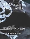 Travel Thailand: Tales and Tips By Chok Dee Khup Cover Image