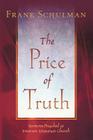 The Price of Truth By Jacob Frank Schulman, Mark Edmiston-Lange (Foreword by), Rebecca Edmiston-Lange (Foreword by) Cover Image