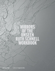 Ruth Schnell - Workbook: Mirrors of the Unseen (Edition Angewandte) Cover Image