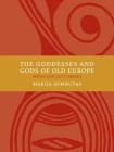 The Goddesses and Gods of Old Europe: Myths and Cult Images Cover Image
