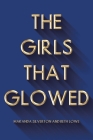 The Girls That Glowed By Maranda Silverton, Beth Cover Image