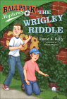 The Wrigley Riddle (Ballpark Mysteries (Pb) #6) Cover Image