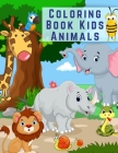 Coloring Book Kids Animals: Farm Animals Coloring Book for Kids and Toddlers, A Cute, Simple and Easy Toddler Activity Book with Fun Coloring Shee By Lindapa P. Wattana Cover Image