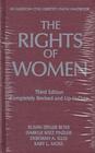 The Rights of Women, Third Edition: The Basic ACLU Guide to Women's Rights (ACLU Handbook) By Susan Deller Ross, Isabelle Katz Pinzler, Deborah A. Ellis, Kary L. Moss Cover Image
