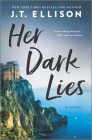 Her Dark Lies By J. T. Ellison Cover Image