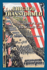 Chicago Transformed: World War I and the Windy City Cover Image