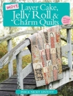 More Layer Cake, Jelly Roll & Charm Quilts By Pam Lintott, Nicky Lintott Cover Image
