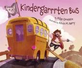 Kindergarrrten Bus By Mike Ornstein, Kevin M. Barry (Illustrator) Cover Image