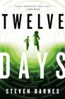 Twelve Days: A Novel By Steven Barnes Cover Image