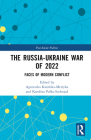 The Russia-Ukraine War of 2022: Faces of Modern Conflict (Post-Soviet Politics) By Agnieszka Kasińska-Metryka (Editor), Karolina Palka-Suchojad (Editor) Cover Image
