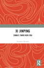 XI Jinping: China's Third New Era By Jayadeva Ranade Cover Image