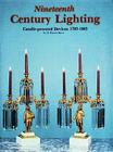Nineteenth Century Lighting: Candle-Powered Devices, 1783-1883 By H. Parrott Bacot Cover Image