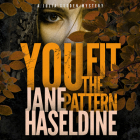 You Fit the Pattern: A Julia Gooden Mystery Cover Image