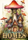 Whimsical Homes Coloring Book for Adults: Whimsical Houses Coloring Book Grayscale Fairy Houses Coloring Book for Adults 52 p By Monsoon Publishing Cover Image
