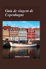 Guia de viagem de Copenhague 2024: Um manual individual para viagens seguras e gratificantes, explorando paisagens urbanas sozinho e estabelecendo vín Cover Image