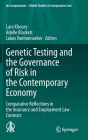 Genetic Testing and the Governance of Risk in the Contemporary Economy: Comparative Reflections in the Insurance and Employment Law Contexts (Ius Comparatum - Global Studies in Comparative Law #34) By Lara Khoury (Editor), Adelle Blackett (Editor), Lukas Vanhonnaeker (Editor) Cover Image
