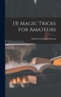 131 Magic Tricks for Amateurs By William Thomas 1909- Pritchard Cover Image